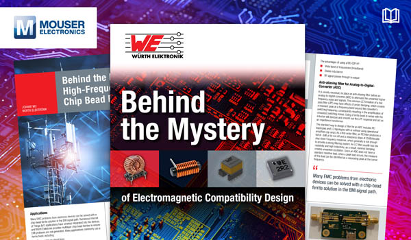 Würth Elektronik攜手貿(mào)澤電子推出全新電子書，助你簡化電磁兼容性設(shè)計(jì)